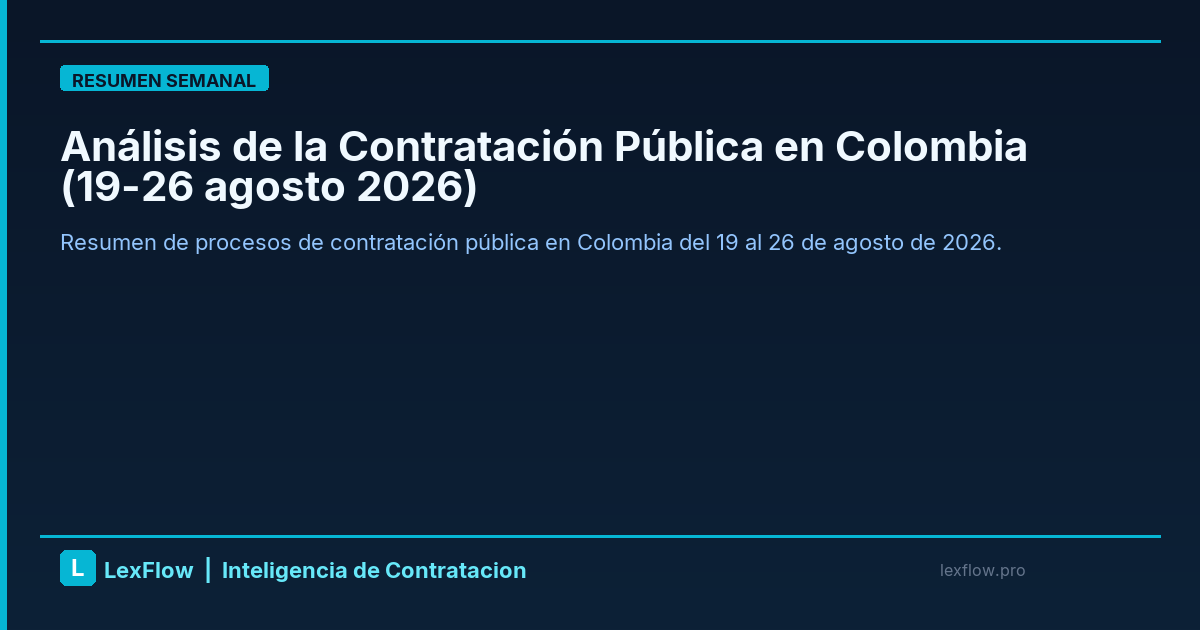 Análisis de la Contratación Pública en Colombia (19-26 agosto 2026)