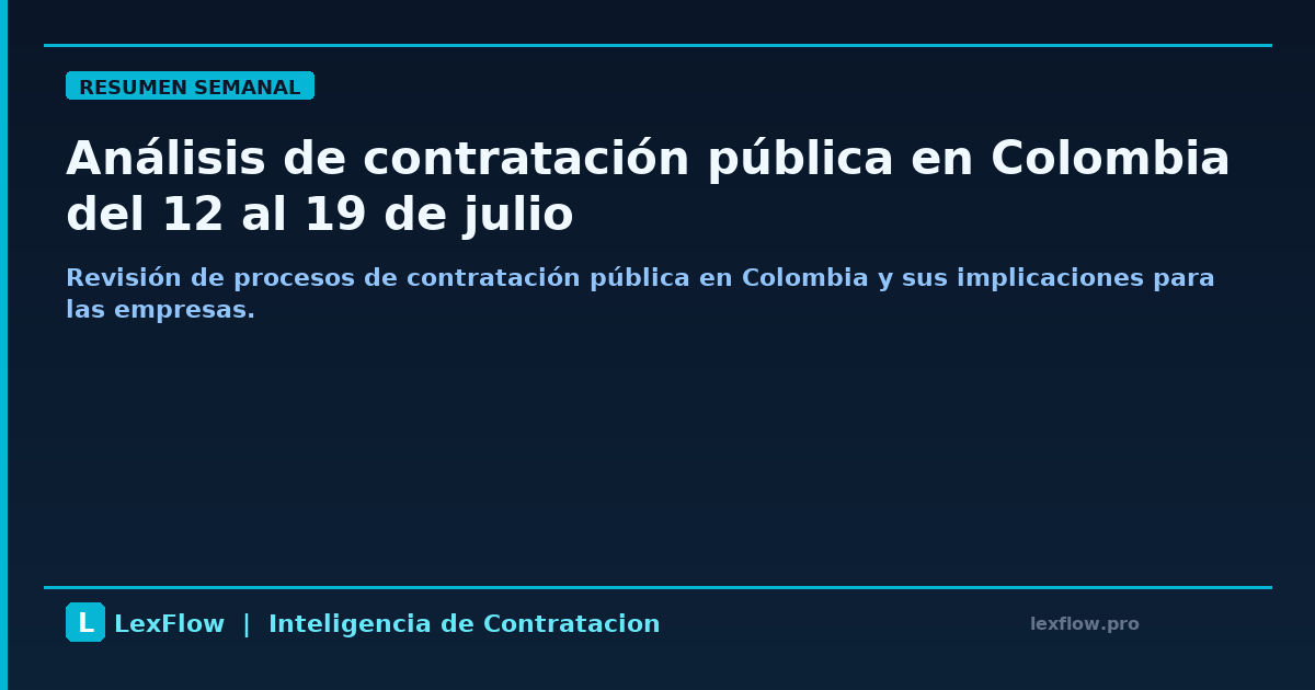 Análisis de contratación pública en Colombia del 12 al 19 de julio